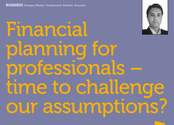 Financial planning for professionals – time to challenge our assumptions?