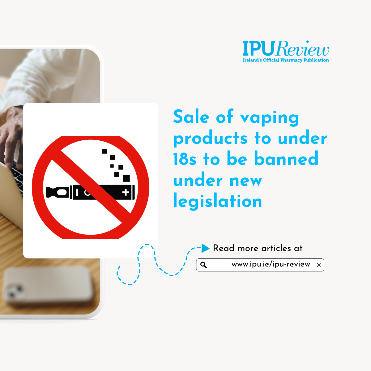 Sale of vaping products to under 18s to be banned under new legislation