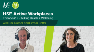HSE Talking Health and Wellbeing Podcast