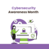 Cybersecurity Awareness Month – Updated Guidance